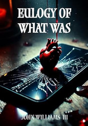 Eulogy of What Was