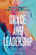 Grace and Leadership
