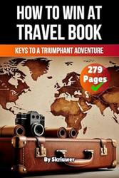 A Book on How to win at Travel