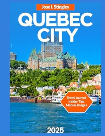 Quebec City Travel Guide 2025/2026