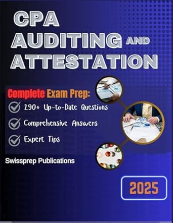 CPA Auditing And Attestation Exam Prep 2025