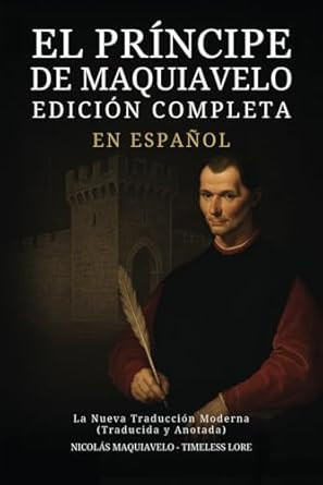 El Principe de Maquiavelo en Espanol - Edicion Completa
