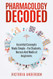 Pharmacology Decoded