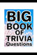 Big Book Of Trivia Questions