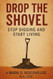 Drop the Shovel