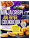 Ninja Crispi Air Fryer Cookbook