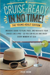 Cruise Ready in No Time! ~ The Young Adults Edition