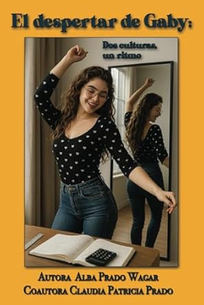 El despertar de Gaby: Dos culturas un ritmo