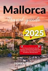 Mallorca Travel Guide 2025