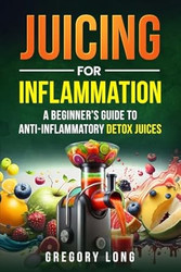 Juicing for Inflammation