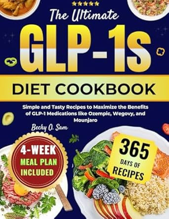 THE ULTIMATE GLP-1S DIET COOKBOOK