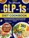 THE ULTIMATE GLP-1S DIET COOKBOOK THE ULTIMATE GLP-1S DIET COOKBOOK