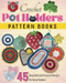 Crochet Pot Holders Pattern Books