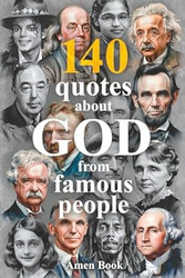 140 God Quotes from Einstein Lincoln Twain & Famous People