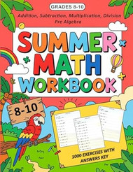 Summer Pre Algebra Workbook For Grades 8-10