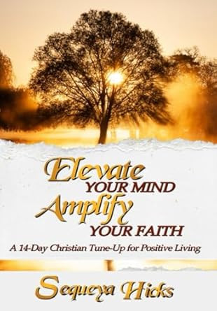 Elevate Your Mind Amplify Your Faith