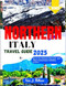 Northern Italy Travel Guide 2025