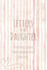 Letters For My Daughter
