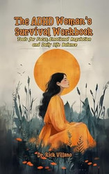 The ADHD Womans Survival Workbook
