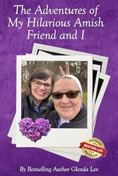 The Adventures of My Hilarious Amish Friend and I