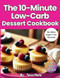 The 10-Minute Low-Carb Dessert Cookbook