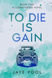 To Die Is Gain