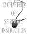 12 Chapters of Spiritual Instruction