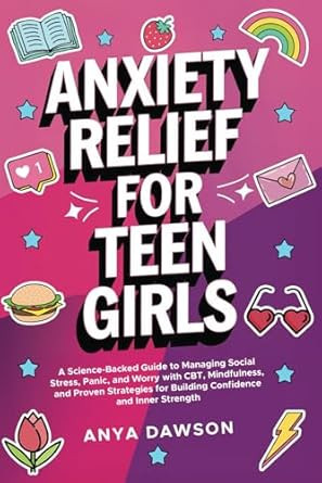 Anxiety Relief for Teen Girls