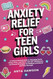 Anxiety Relief for Teen Girls
