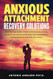 Anxious Attachment Recovery Solutions