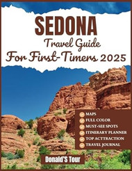 Sedona Travel Guide For First-Timers 2025