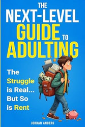 The Next-Level Guide to Adulting