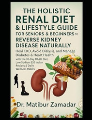 The Holistic Renal Diet & Lifestyle Guide for Seniors &