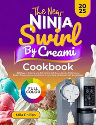 The New Ninja Swirl by Creami Cookbook