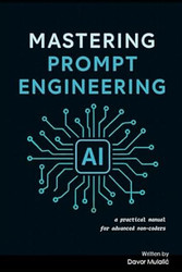 Mastering Prompt Engineering