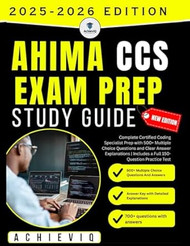 AHIMA CCS Exam Prep 20252026 Study Guide