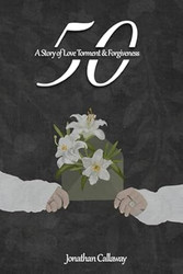 50 A story of love torment and forgiveness