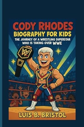 Cody Rhodes Biography for Kids the Journey of a Wrestling