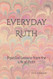 Everyday Ruth