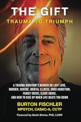 THE GIFT: TRAUMA TO TRIUMPH