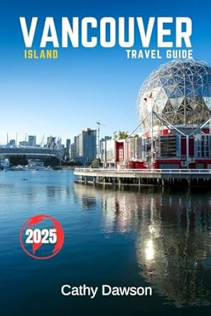 Vancouver Island Travel Guide 2025