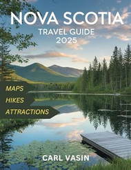 Nova Scotia Travel Guide 2025