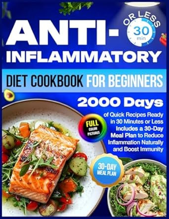 Anti-Inflammatory Diet Cookbook for Beginners 2000 Days of