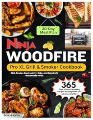 Ninja Woodfire Pro XL Grill & Smoker Cookbook