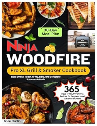 Ninja Woodfire Pro XL Grill & Smoker Cookbook