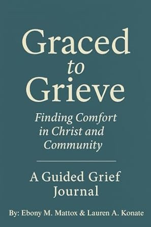 Graced to Grieve