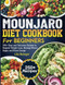 Mounjaro Diet Cookbook for Beginners