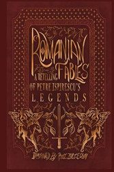 Romanian Fables a Retelling of Petre Ispirescu's Legends