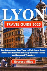 LYON TRAVEL GUIDE 2025-2026