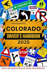 The Essential Colorado Driver's Handbook A Study and